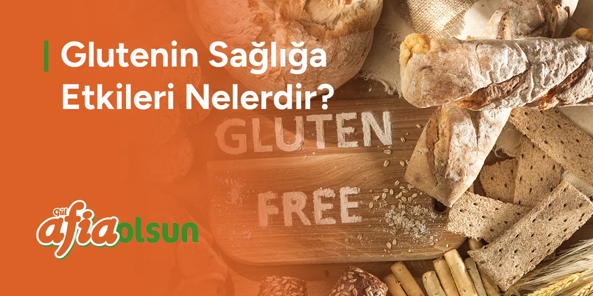 glutenin-sagliga-etkileri-nelerdir