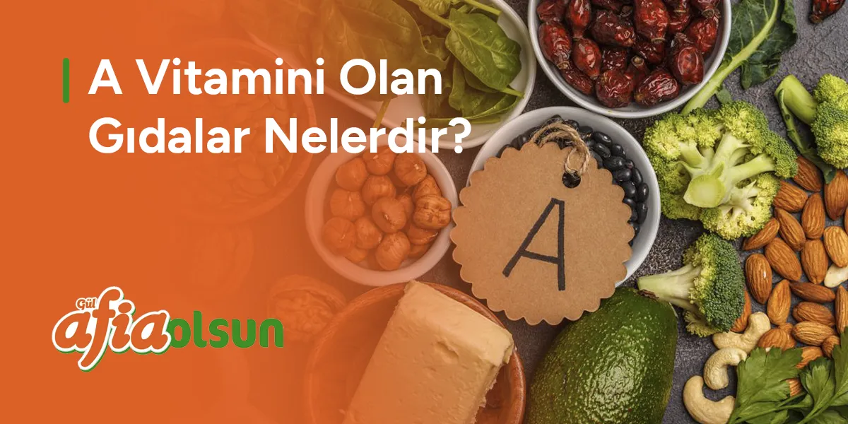 a-vitamini-olan-gidalar-nelerdir