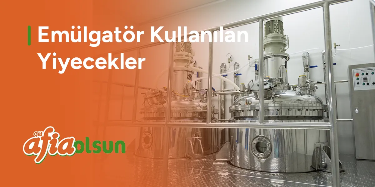 emulgator-kullanilan-yiyecekler