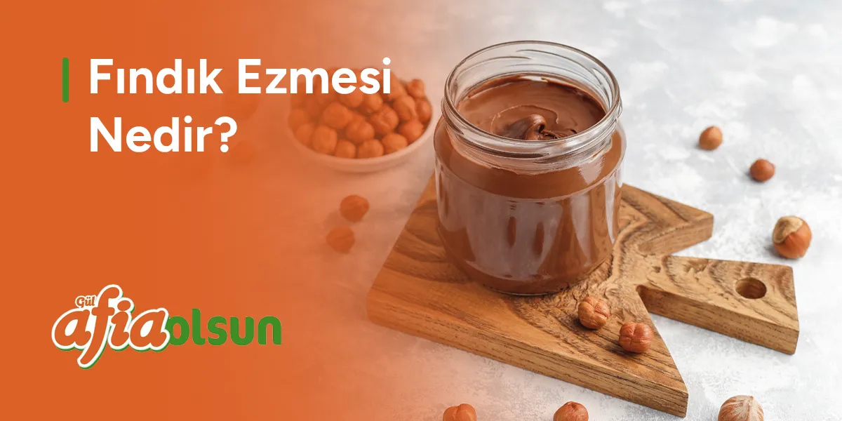 findik-ezmesi-nedir