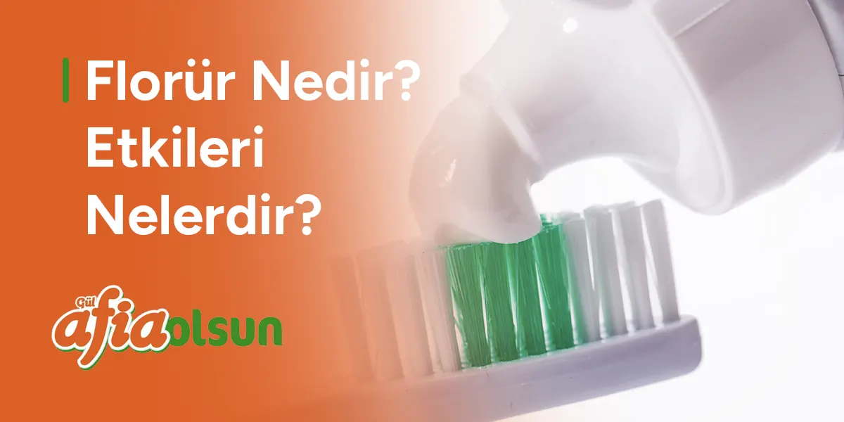 florur-nedir-etkileri-nelerdir