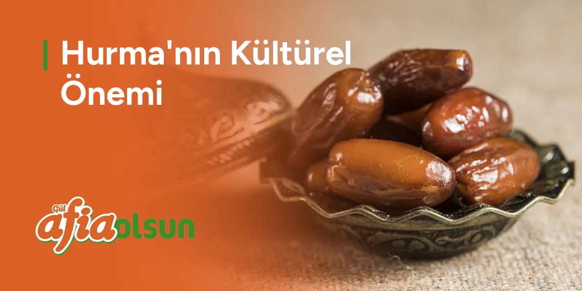 hurmanin-kulturel-onemi