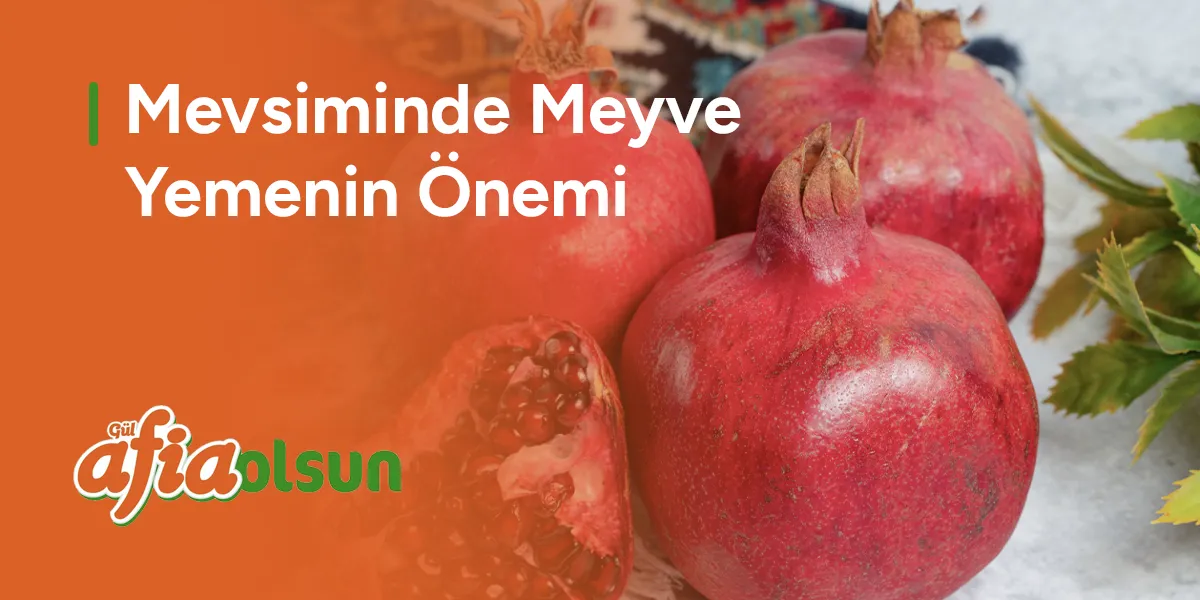 mevsiminde-meyve-yemenin-onemi