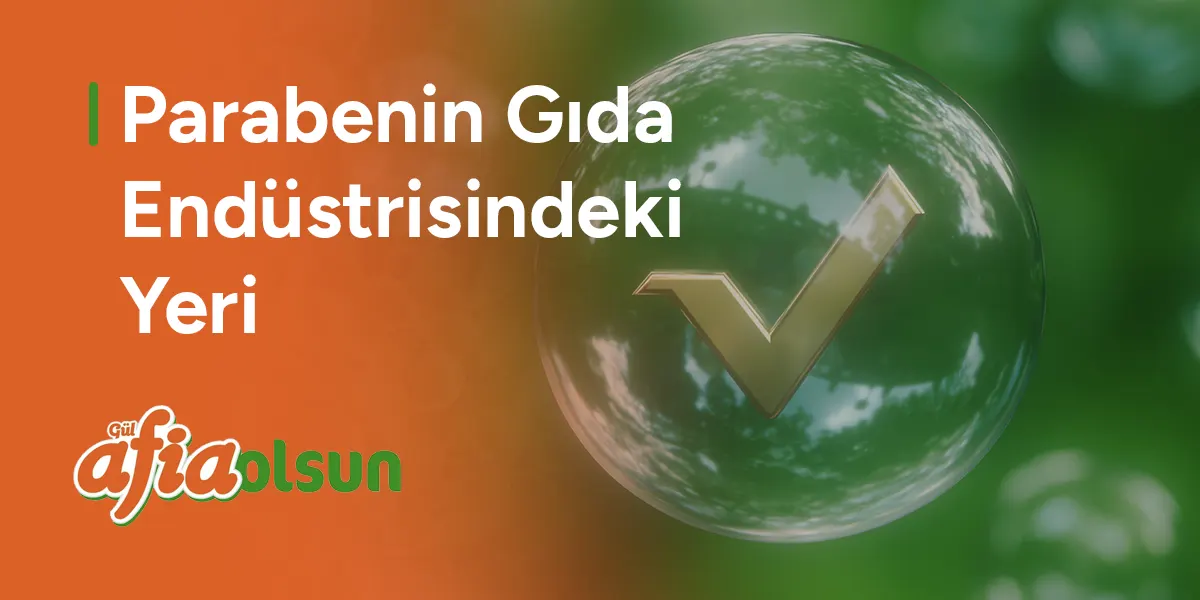 parabenin-gida-endustrisindeki-yeri