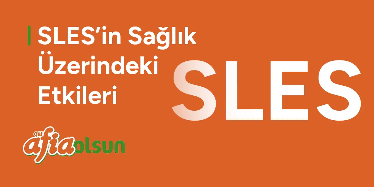 slesin-saglik-uzerindeki-etkileri